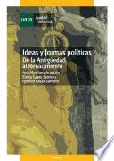 Libro IDEAS Y FORMAS POLÍTICAS. DE LA ANTIGÜEDAD AL RENACIMIENTO