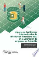 Libro Impacto de las Normas Internacionales de Información Financiera (NIIF) en la valoración de empresas en Colombia