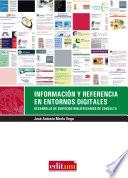 Libro Información y referencia en entornos digitales: desarrollo de servicios bibliotecarios de consulta