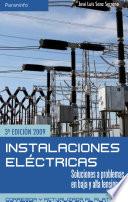 Libro Instalaciones eléctricas. Soluciones a problemas en alta y baja tensión.