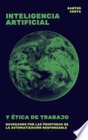 Libro Inteligencia artificial y ética de trabajo