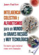 Libro Inteligencia colectiva y alfabetismos para un mundo de graves riesgos y muy tecnológico