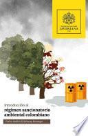 Libro Introducción al régimen sancionatorio ambiental colombiano