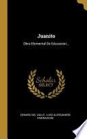 Libro Juanito: Obra Elemental de Educacion...