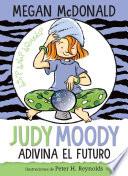 Libro Judy Moody adivina el futuro / Judy Moody Predicts the Future