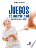 Libro Juegos de motricidad para la tercera edad