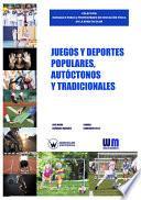 Libro Juegos y deportes populares, autóctonos y tradicionales