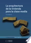 Libro La arquitectura de la vivienda para la clase media
