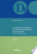 Libro La autoridad competente en materia de sucesiones internacionales