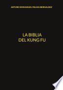 Libro La Biblia del Kung Fu