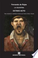 La Celestina. Octavo acto (texto adaptado al castellano moderno por Antonio Gálvez Alcaide)