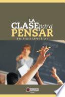 Libro La clase para pensar