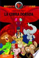 Libro La cobra dorada (Serie Superfieras 7)