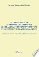 Libro La concurrencia de responsabilidad civil contractual y extracontractual en el contrato de arrendamiento.
