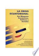 Libro La crisis ecuatoriana: sus bloqueos económicos y sociales