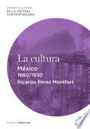 Libro La cultura. México (1880-1930)