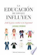 Libro La educación de los que influyen