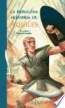 Libro La fabulosa historia de Aquiles