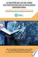 Libro LA GESTIÓN EN LAS IES COMO FACTOR DECISIVO EN LA EXCELENCIA UNIVERSITARIA. APORTES DE LA NEUTROSOFÍA