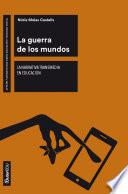 Libro La guerra de los mundos. La narrativa transmedia en educación