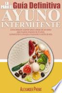 Libro La guía definitiva para el Ayuno Intermitente