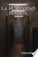 Libro La Humanidad Perdida