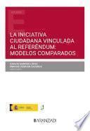 Libro La iniciativa ciudadana vinculada al referéndum: modelos comparados