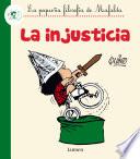 Libro La injusticia (La pequeña filosofía de Mafalda)