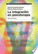 Libro La integración en psicoterapia