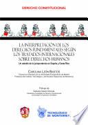 Libro La interpretación de los derechos fundamentales según los tratados internacionales sobre derechos humanos