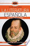 Libro La Literatura española en 100 preguntas