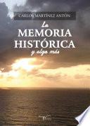 Libro La Memoria Histórica y algo más