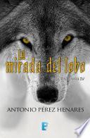 Libro La mirada del lobo (Saga Prehistórica 4)