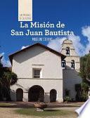 Libro La Misión de San Juan Bautista (Discovering Mission San Juan Bautista)