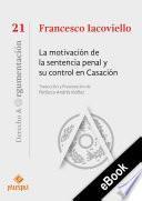 Libro La motivación de la sentencia penal y su control en Casación