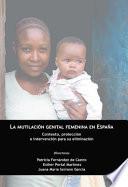Libro La mutilación genital femenina en España.Contexto, protección e intervención para su eliminación