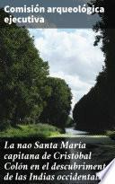 Libro La nao Santa María capitana de Cristóbal Colón en el descubrimento de las Indias occidentales