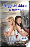 Libro La Niña Del Elefante De Hannibal