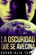 Libro La Oscuridad Que Se Avecina