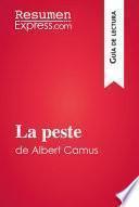 Libro La peste de Albert Camus (Guía de lectura)