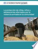Libro La Protección de las niñas, los niños y los adolescentes afectados por la violencia armada en la comunidad