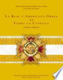Libro La Real y Americana Orden de Isabel la Católica (1815-2015)