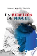 Libro La rebelión de Miguel