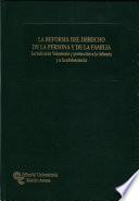 Libro La Reforma del derecho de la persona y de la familia