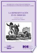 Libro La representación en el Derecho [Anuario de la Facultad de Derecho de la Universidad Autónoma de Madrid (AFDUAM) 8, 2004]