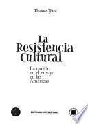Libro La resistencia cultural