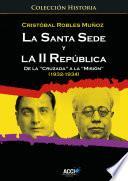 Libro La Santa Sede y la II republica de la `Cruzada´ a la `Misión´ (1932-1934)