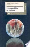 Libro La superstición en la ciudad