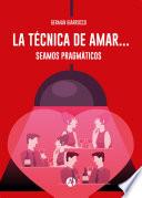 Libro La técnica de amar...