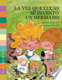 Libro La vez que Lucas se inventó un hermano